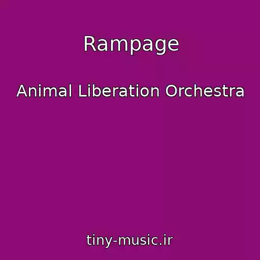 کاور آهنگ Rampage از Animal Liberation Orchestra