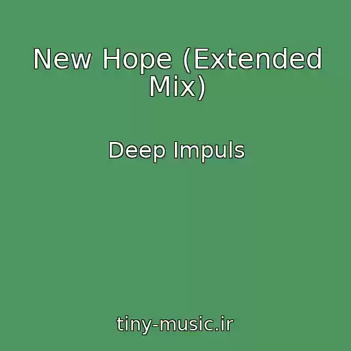 کاور آهنگ New Hope (Extended Mix) از Deep Impuls