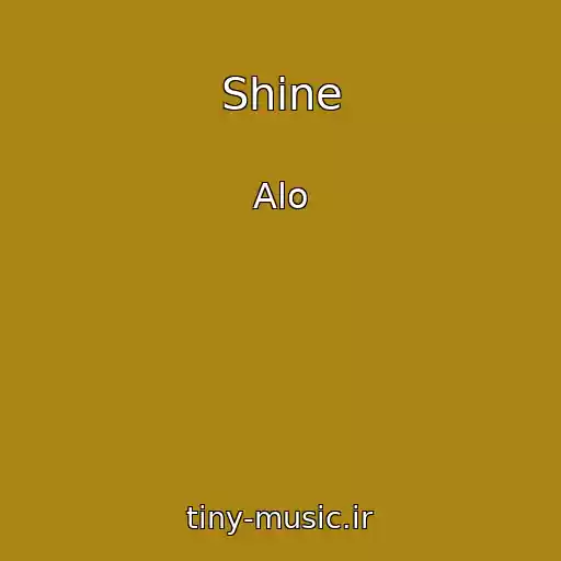 کاور آهنگ Shine از Alo