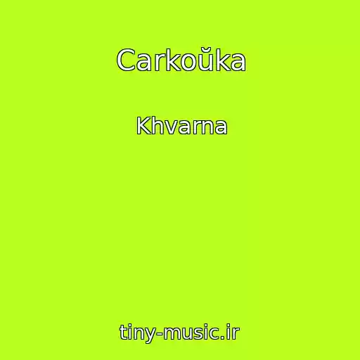 کاور آهنگ Carkoŭka از Khvarna