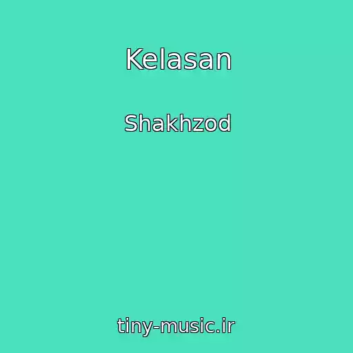 کاور آهنگ Kelasan از Shakhzod