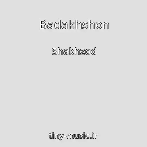 کاور آهنگ Badakhshon از Shakhzod