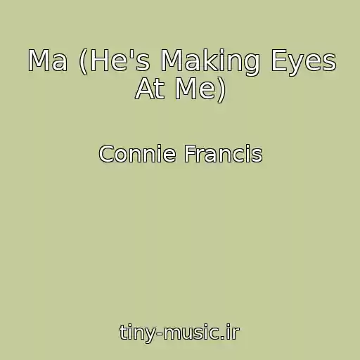 کاور آهنگ Ma (He's Making Eyes At Me) از Connie Francis