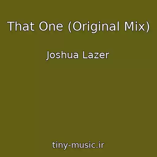 کاور آهنگ That One (Original Mix) از Joshua Lazer