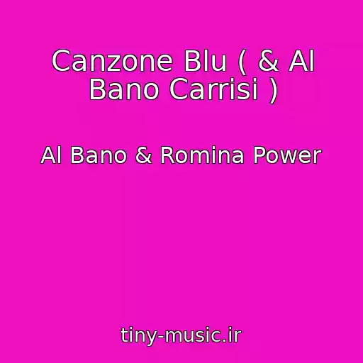 کاور آهنگ Canzone Blu ( & Al Bano Carrisi ) از Al Bano & Romina Power