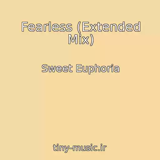 کاور آهنگ Fearless (Extended Mix) از Sweet Euphoria