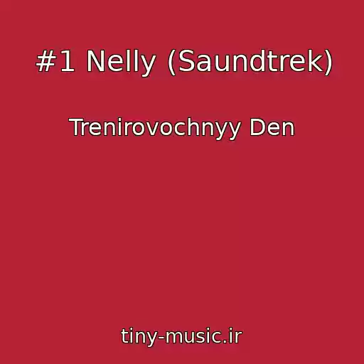 کاور آهنگ #1 Nelly (Saundtrek) از Trenirovochnyy Den