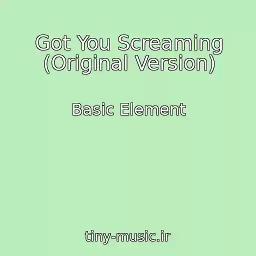 کاور آهنگ Got You Screaming (Original Version) از Basic Element