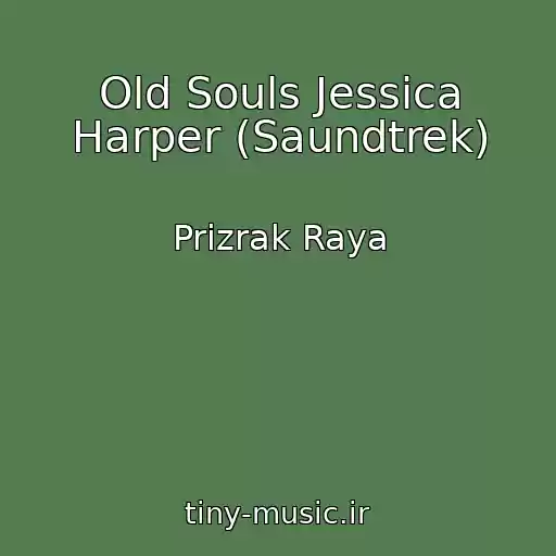 کاور آهنگ Old Souls Jessica Harper (Saundtrek) از Prizrak Raya