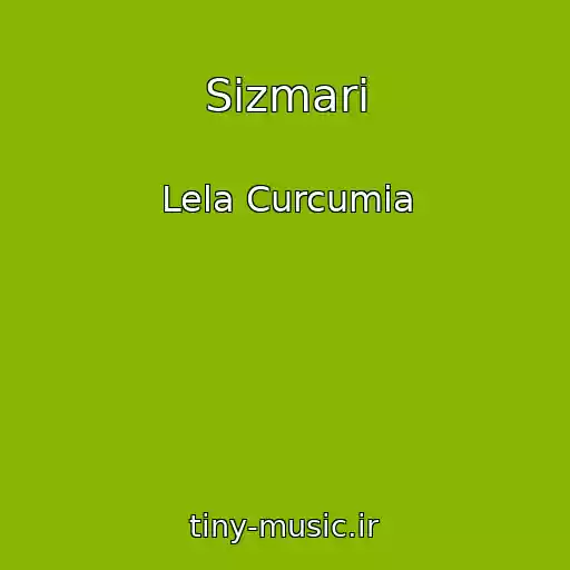 کاور آهنگ Sizmari از Lela Curcumia