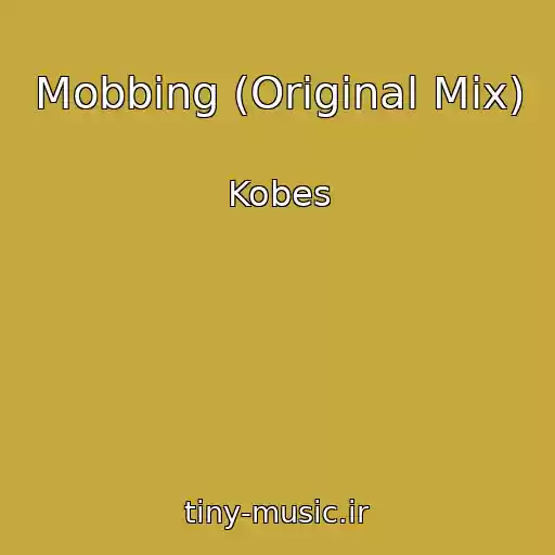 کاور آهنگ Mobbing (Original Mix) از Kobes