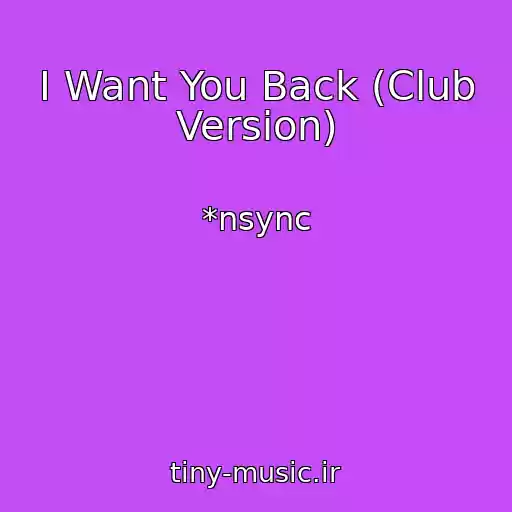 کاور آهنگ I Want You Back (Club Version) از *nsync