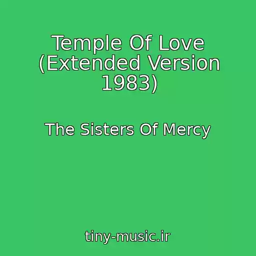 کاور آهنگ Temple Of Love (Extended Version 1983) از The Sisters Of Mercy