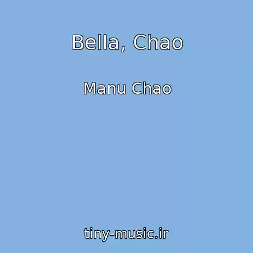 کاور آهنگ Bella, Chao از Manu Chao