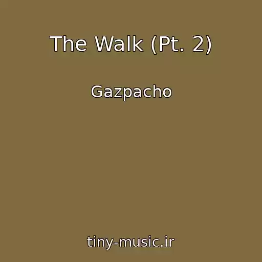 کاور آهنگ The Walk (Pt. 2) از Gazpacho