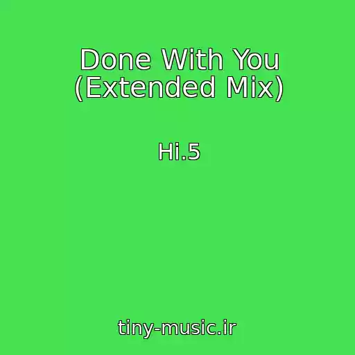 کاور آهنگ Done With You (Extended Mix) از Hi.5
