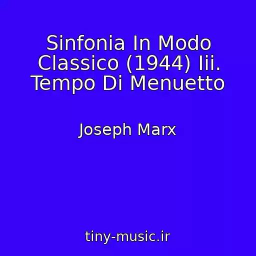 کاور آهنگ Sinfonia In Modo Classico (1944) Iii. Tempo Di Menuetto از Joseph Marx