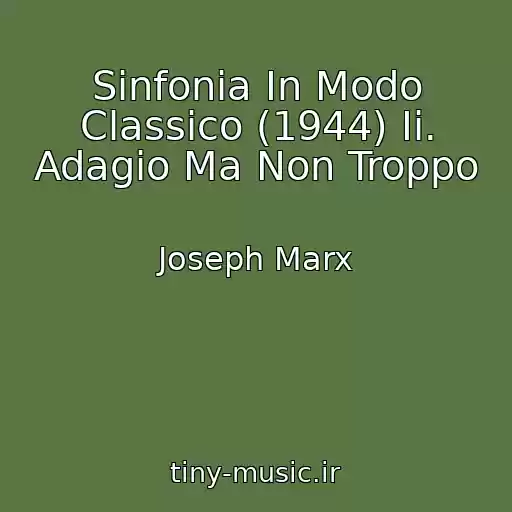 کاور آهنگ Sinfonia In Modo Classico (1944) Ii. Adagio Ma Non Troppo از Joseph Marx