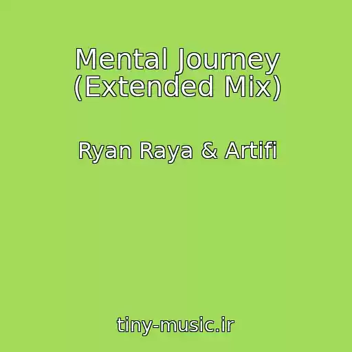کاور آهنگ Mental Journey (Extended Mix) از Ryan Raya & Artifi