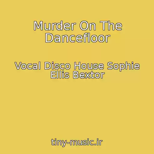 کاور آهنگ Murder On The Dancefloor از Vocal Disco House Sophie Ellis Bextor