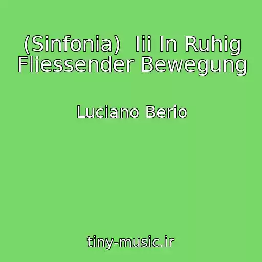 کاور آهنگ (Sinfonia)  Iii In Ruhig Fliessender Bewegung از Luciano Berio