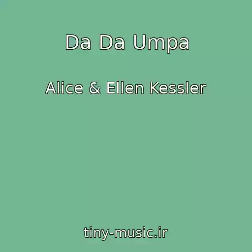 کاور آهنگ Da Da Umpa از Alice & Ellen Kessler