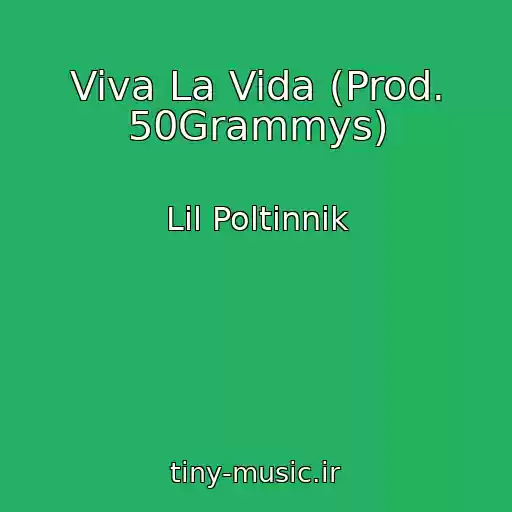 کاور آهنگ Viva La Vida (Prod. 50Grammys) از Lil Poltinnik