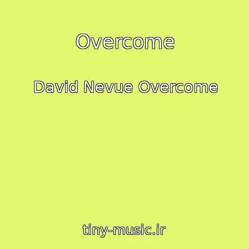 کاور آهنگ Overcome از David Nevue Overcome