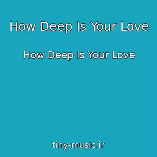کاور آهنگ How Deep Is Your Love از How Deep Is Your Love