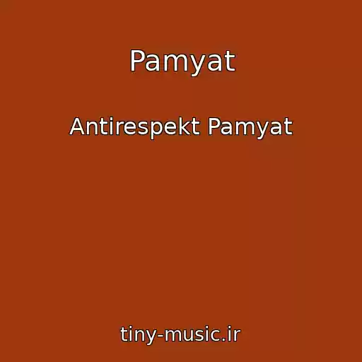 کاور آهنگ Pamyat از Antirespekt Pamyat