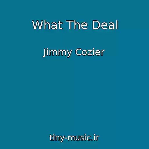 کاور آهنگ What The Deal از Jimmy Cozier