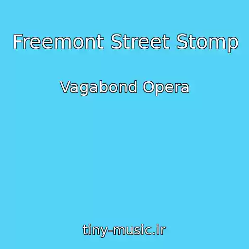 کاور آهنگ Freemont Street Stomp از Vagabond Opera