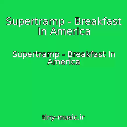 کاور آهنگ Supertramp - Breakfast In America از Supertramp - Breakfast In America