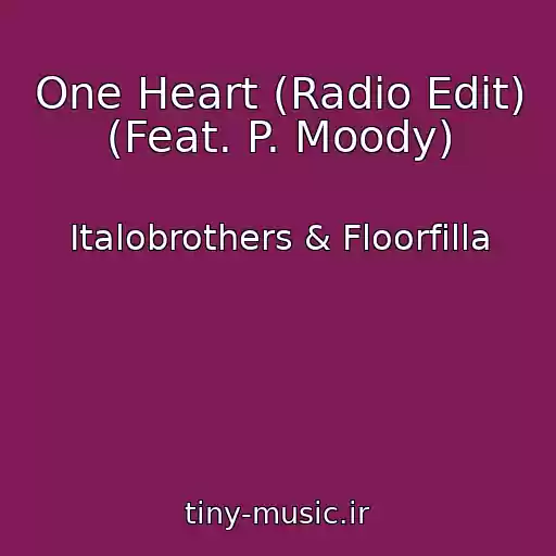 کاور آهنگ One Heart (Radio Edit) (Feat. P. Moody) از Italobrothers & Floorfilla