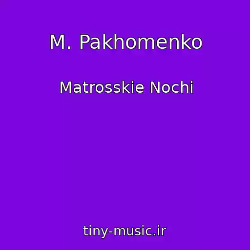 کاور آهنگ M. Pakhomenko از Matrosskie Nochi