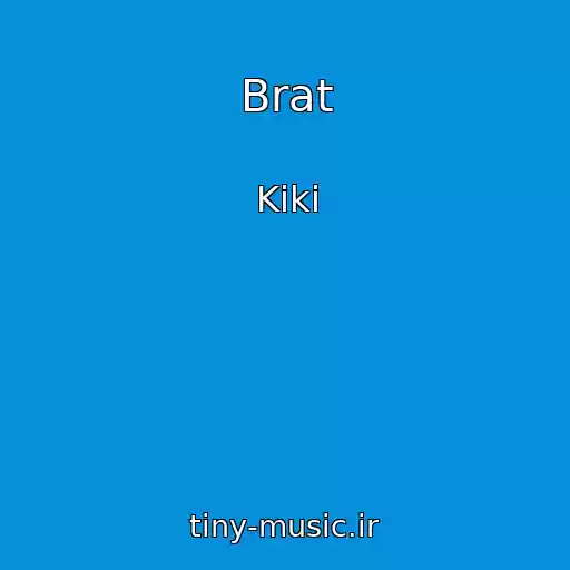 کاور آهنگ Brat از Kiki
