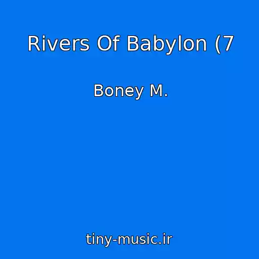 کاور آهنگ Rivers Of Babylon (7 از Boney M.