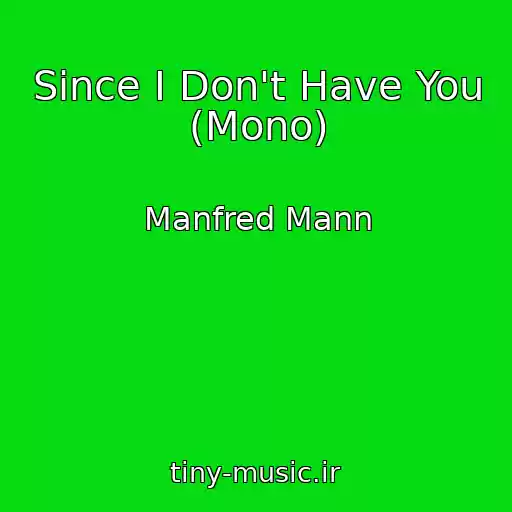 کاور آهنگ Since I Don't Have You (Mono) از Manfred Mann
