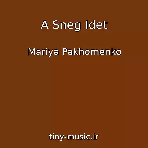 کاور آهنگ A Sneg Idet از Mariya Pakhomenko