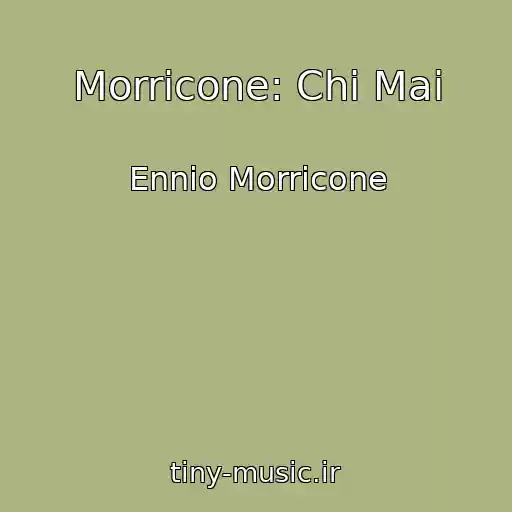 کاور آهنگ Morricone: Chi Mai از Ennio Morricone