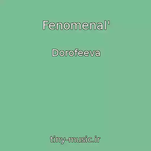 کاور آهنگ Fenomenal' از Dorofeeva