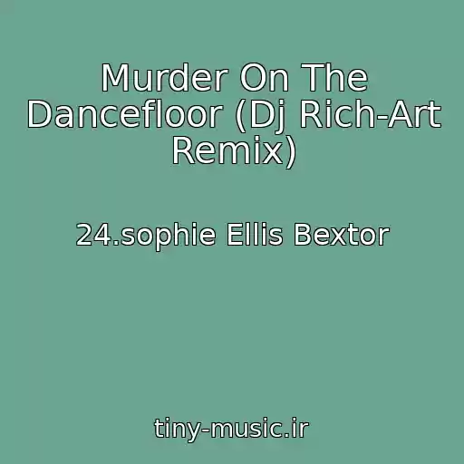 کاور آهنگ Murder On The Dancefloor (Dj Rich-Art Remix) از 24.sophie Ellis Bextor