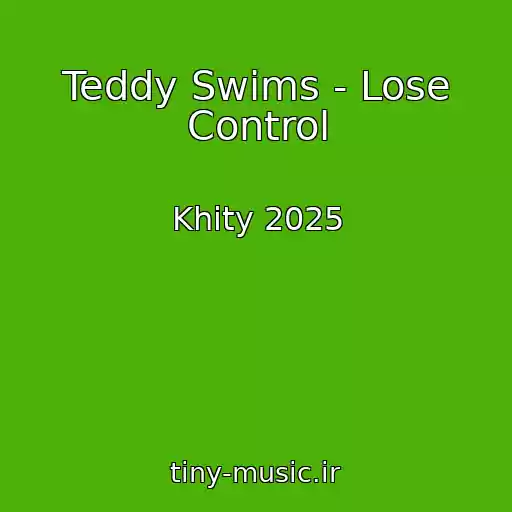 کاور آهنگ Teddy Swims - Lose Control از Khity 2025