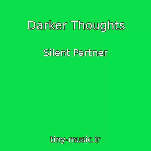 کاور آهنگ Darker Thoughts از Silent Partner