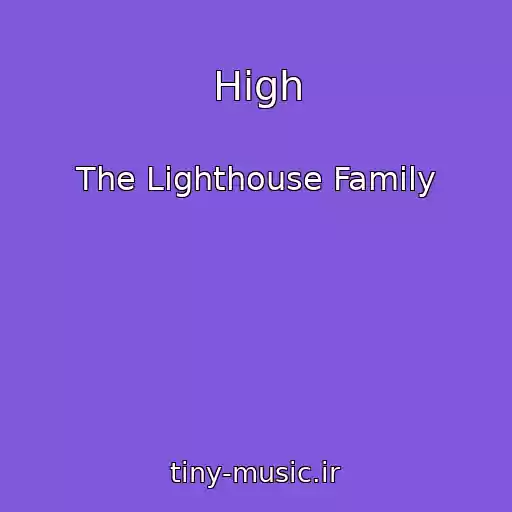 کاور آهنگ High از The Lighthouse Family