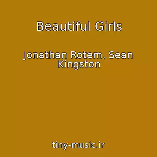 کاور آهنگ Beautiful Girls از Jonathan Rotem, Sean Kingston