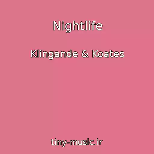 کاور آهنگ Nightlife از Klingande & Koates
