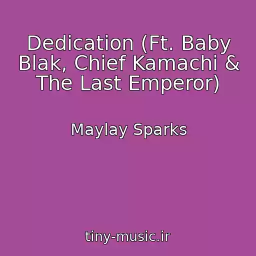 کاور آهنگ Dedication (Ft. Baby Blak, Chief Kamachi & The Last Emperor) از Maylay Sparks