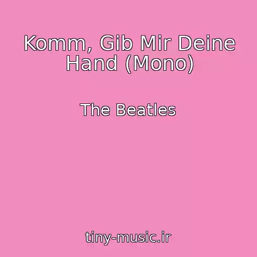 کاور آهنگ Komm, Gib Mir Deine Hand (Mono) از The Beatles