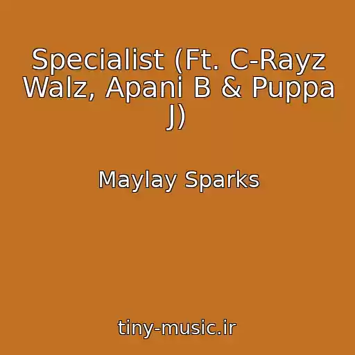 کاور آهنگ Specialist (Ft. C-Rayz Walz, Apani B & Puppa J) از Maylay Sparks